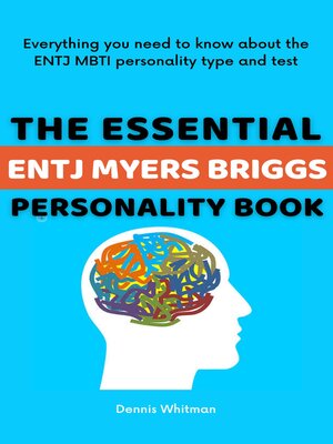 cover image of The Essential ENTJ Myers Briggs Personality Book